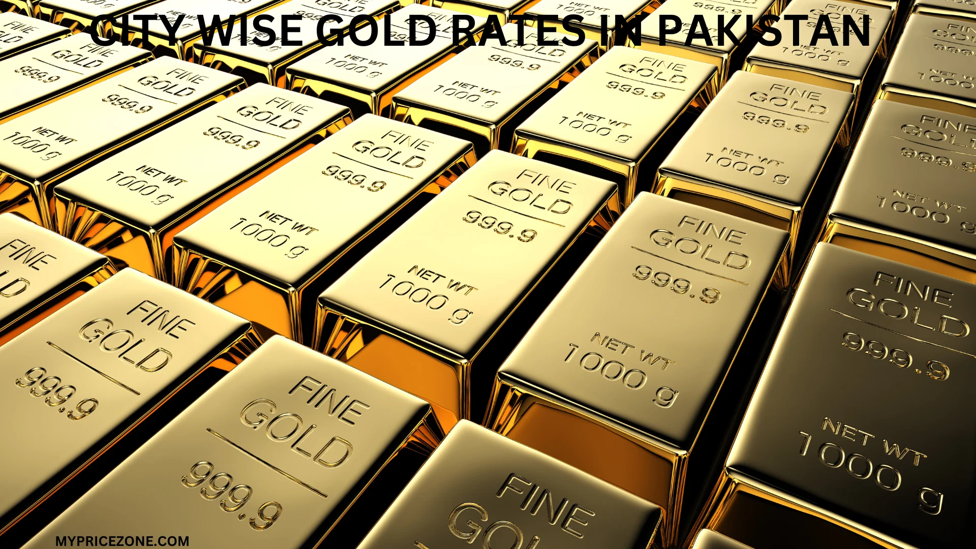 GOLD BARS WITH CITY WISE GOLD RATES IN PAKISTAN