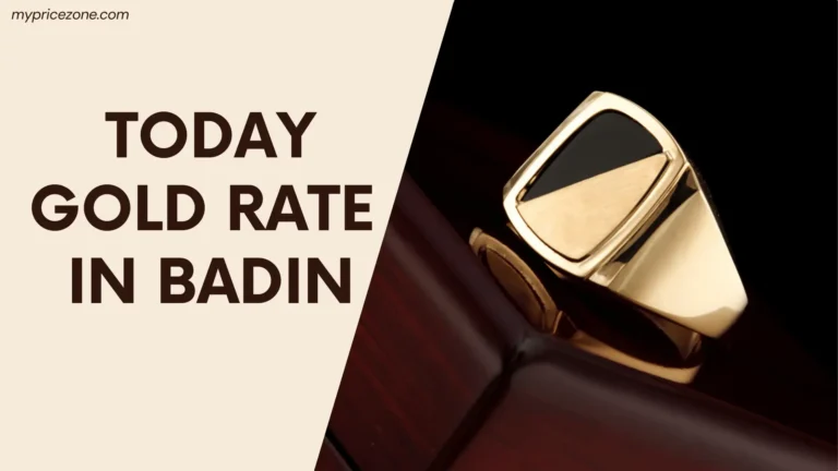 TODAY GOLD RATE IN BADIN 2 today gold rate in Badin,banner