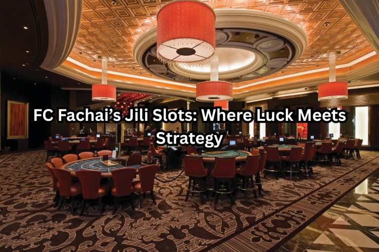 FC Fachai’s Jili Slots: Where Luck Meets Strategy 4 FC Fachai’s Jili Slots: Where Luck Meets Strategy